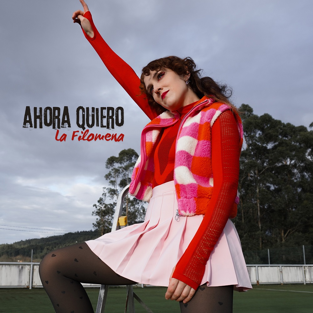 Ahora Quiero — La Filomena
