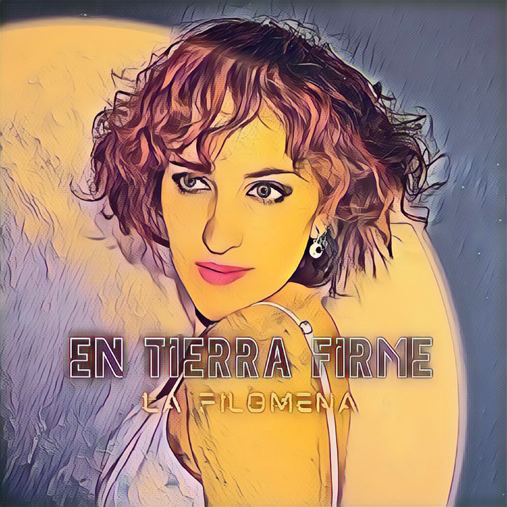 En Tierra Firme (Álbum) — La Filomena